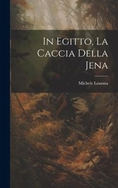 In Egitto, La Caccia Della Jena - Lessona, Michele