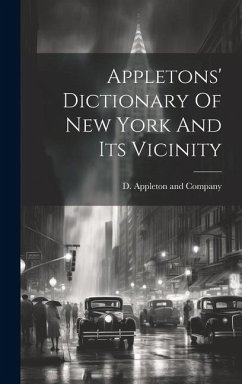 Appletons' Dictionary Of New York And Its Vicinity