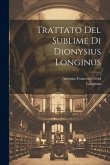 Trattato Del Sublime Di Dionysius Longinus