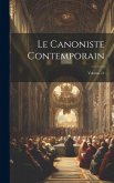 Le Canoniste contemporain; Volume 11