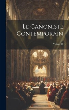 Le Canoniste contemporain; Volume 11 - Anonymous