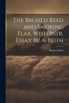 Cover The Bruised Reed and Smoking Flax. With Intr. Essay by A. Beith