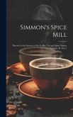 Simmon's Spice Mill: Devoted to the Interests of the Coffee, Tea and Spice Trades, Volume 40, part 1