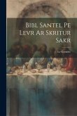 Bibl Santel Pe Levr Ar Skritur Sakr