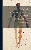 Local Anaesthetics And Cocaine Analgaesia: Their Uses And Limitations