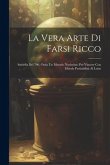 La Vera Arte Di Farsi Ricco: Smorfia Del 700, Ossia Un Metodo Novissimo Per Vincere Con Morale Probabilità Al Lotto