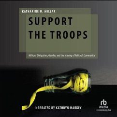 Support the Troops: Military Obligation, Gender, and the Making of Political Community - Millar, Katharine M.