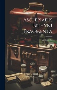 Asclepiadis Bithyni Fragmenta - Asclepiades