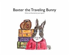 Baxter the Traveling Bunny - Izganics, Lynne