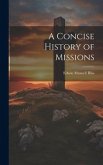 A Concise History of Missions