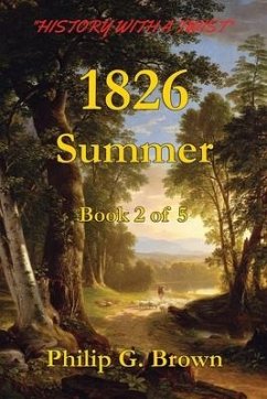 1826: Summer: Book 2 of 5 - Brown, Philip G.