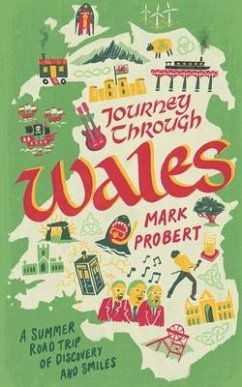 Journey through Wales: A summer road trip of discovery and smiles - Probert, Mark