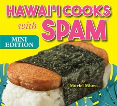 Hawaii Cooks with Spam (Mini Edition) - Muriel Miura Hawaii Cooks with Spam (Mini Edition) - Muriel Miura