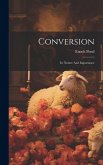 Conversion: Its Nature And Importance