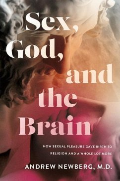 Sex, God, and the Brain - Newberg, Andrew