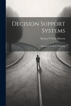 Decision Support Systems: Emerging Tools for Planning - Scott Morton, Michael S.