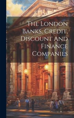 The London Banks, Credit, Discount And Finance Companies - Anonymous