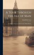 A Tour Through the Isle of Man: To... - Bild 1