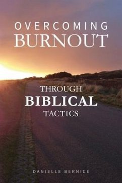 Overcoming Burnout through Biblical Tactics - Bernice, Danielle