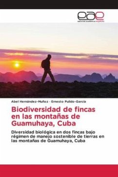 Biodiversidad de fincas en las montañas de Guamuhaya, Cuba - Hernández-Muñoz, Abel;Pulido-García, Ernesto