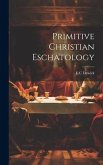 Primitive Christian Eschatology