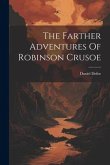 The Farther Adventures Of Robinson Crusoe