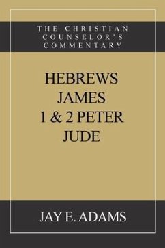 Hebrews, James. I & II Peter, Jude - Adams, Jay E