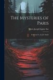 The Mysteries of Paris: From the Fr., by J.D. Smith