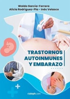 Trastornos autoinmunes y embarazo - García-Ferrera, Waldo; Rodríguez-Pla, Alicia; Velasco, Inés