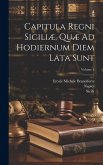 Capitula Regni Siciliæ, Quæ Ad Hodiernum Diem Lata Sunt; Volume 2