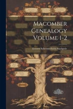 Macomber Genealogy Volume 1-2 - Stackpole, Everett Schermerhorn