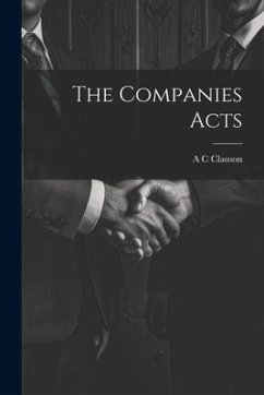 The Companies Acts - Clauson, A. C.