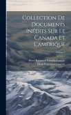 Collection De Documents Inédits Sur Le Canada Et L'amérique; Volume 2