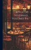 Revue Du Nivernais, Volumes 5-6