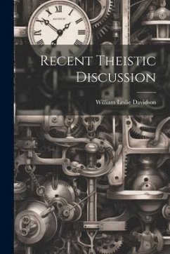 Recent Theistic Discussion [microform] - Davidson, William Leslie