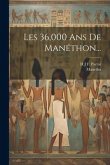 Les 36,000 Ans De Manéthon...