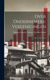 Over Ondernemers-Vereenigingen: (Kartels En Trusts)