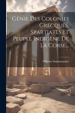 Génie Des Colonies Grecques, Spartiates Et Peuple Indigène De La Corse...