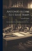 Antonio Aldini Ed I Suoi Tempi