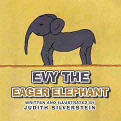 Evy the Eager Elephant - Silverstein, Judith
