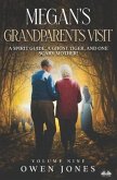 Megan's Grandparents Visit: A Spirit Guide, A Ghost Tiger And One Scary Mother!
