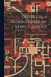 Doublets, a Word-Puzzle, by Lewis... - Bild 1