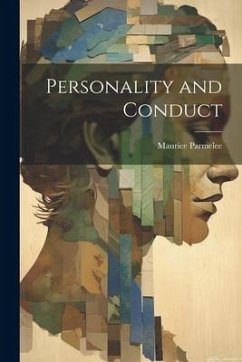 Personality and Conduct - Parmelee, Maurice