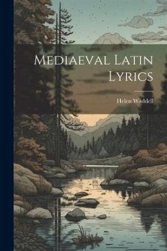 Mediaeval Latin Lyrics - Waddell, Helen