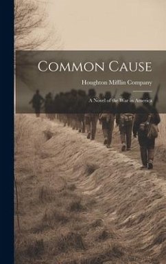 Common Cause: A Novel of the War in America