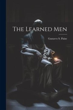 The Learned Men - Paine, Gustavvs S.