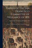 Papers of the San Francisco Committee of Vigilance of 1851: Minutes and Miscellaneous Papers, Financial Accounts and Vouchers