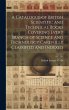 A Catalogue of British Scientific and... - Bild 1