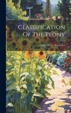 Classification Of The Peony - Batchelor, Leon Dexter