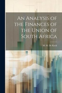 An Analysis of the Finances of the Union of South Africa - De Kock, M. H.